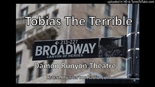 Tobias the Terrible - Damon Runyon Theatre