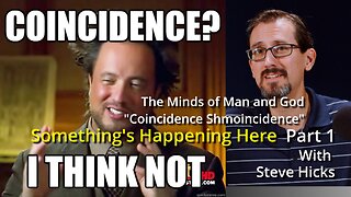 5/29/23 Coincidence Shmoincidence "The Minds of Man and God" part 1 S2E5p1