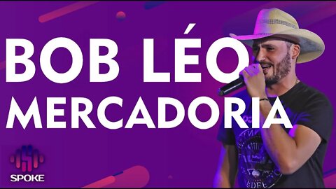 Bob Leo Mercadoria - #SPOKEPDC 45