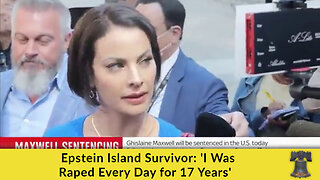 Epstein Island Survivor: 'I Was Raped Every Day for 17 Years'
