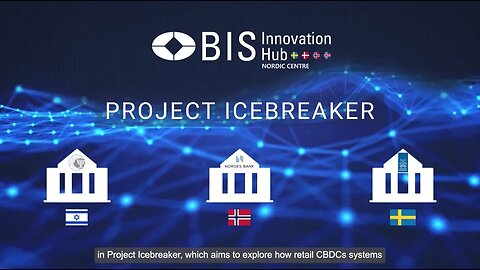 Central Bank Digital Currencies | PROJECT ICEBREAKER Announced!!! "The Central Banks of Israel, Norway & Sweden Have Joined Forces with the Bank of International Settlements Innovation Hub with PROJECT ICEBREAKER." - March 6th 2023