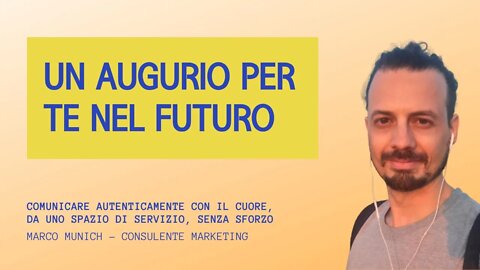 IL MIO AUGURIO PER TE NEL FUTURO