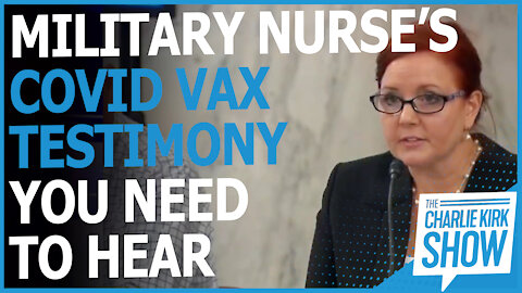 Military Nurse’s Covid Vax Testimony You Need To Hear