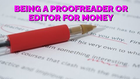 Being a Proofreader or Editor for Money