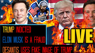 TRUMP Indicted! | DeSantis Playing Dirty | I Am BANNED From Twitter. Is Musk A Fraud?