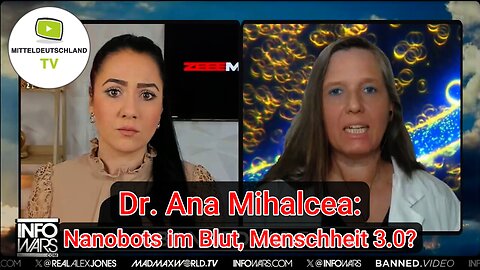 Dr. Ana Mihalcea: Nanobots im Blut, Menschheit 3.0?