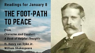 The Foot-path to Peace: Day 8 readings from "Character And Conduct" - January 8