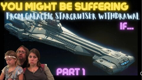 You Might be Suffering from Galactic Starcruiser Withdrawal if… Part 1