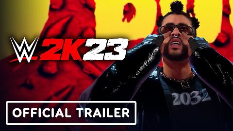 WWE 2K23 - Official Bad Bunny Pre-Order Bonus Trailer