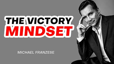 The Victory Mindset | Michael Franzese