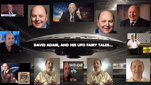 David Adair and his UFO fairy tales!