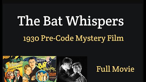 The Bat Whispers (1930 American Pre-Code mystery film) (widescreen)