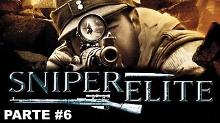 Sniper Elite - Missão 3: Extraia O Agente: Encontre O Mensageiro - Dificuldade Sniper Elite - PT-BR