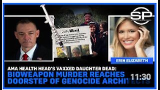 AMA Health Head's Daughter Dead: Bioweapon Murder Reaches Genocide Architects