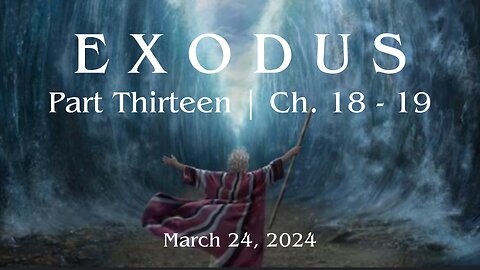 Exodus, Part 13