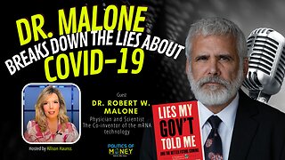 Dr. Robert Malone Breaks down the Lies about Covid-19 | Allison Haunss - Politics Of Money