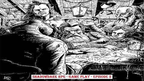 ShadowDark RPG - Game Play - Episode 2