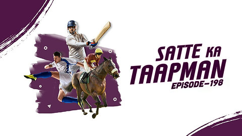 Wolf777’s Satte Ka Taapman | Episode 198