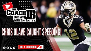 CHRIS OLAVE ARRESTED! | ANOTHER NFL PLAYER SPEEDING INCIDENT | THE COACH JB SHOW WITH BIG SMITTY