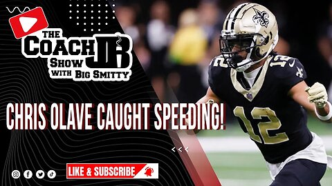 CHRIS OLAVE ARRESTED! | ANOTHER NFL PLAYER SPEEDING INCIDENT | THE COACH JB SHOW WITH BIG SMITTY