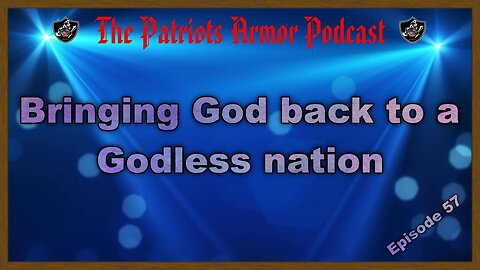 Brining God Back To A Godless Nation (EP: 57)
