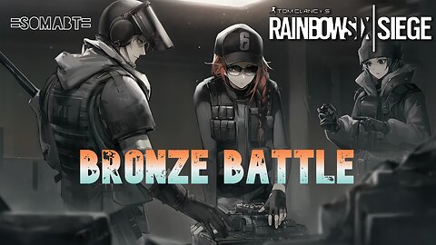 Rainbow Six Siege - Bronze Battle