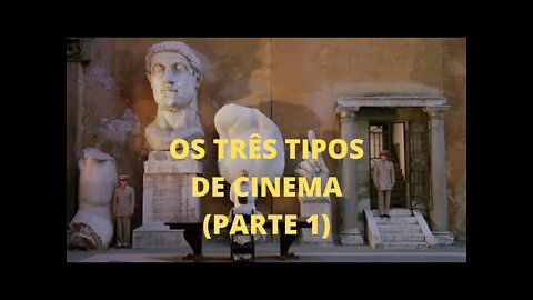 Sofocine: Filosofia e Cinema − OS TRÊS TIPOS DE CINEMA (Parte 1)