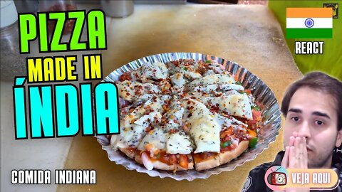 PIZZA MADE IN ÍNDIA! Você comeria? Reagindo a COMIDAS DE RUA INDIANAS | Veja Aqui Reacts