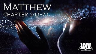 Verse by Verse - Matthew 2:13-23