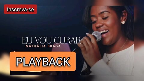 EU VOU CURAR - Nathália Braga PLAYBACK /Letra na Descrição