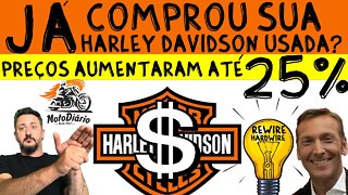 JÁ COMPROU sua Harley Davidson Usada? PREÇOS aumentam até 25%