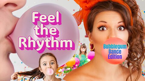 Feel the Rhythm - Bubblegum Dance Pop Edition
