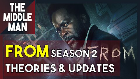 FROM Season 2 | Theories and Updates