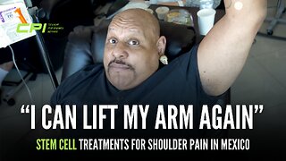 "I Can Lift My Arm Again" - Stem Cell Treatment in Mexico at CPI for Chronic Shoulder Pain