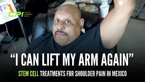 "I Can Lift My Arm Again" - Stem Cell Treatment in Mexico at CPI for Chronic Shoulder Pain