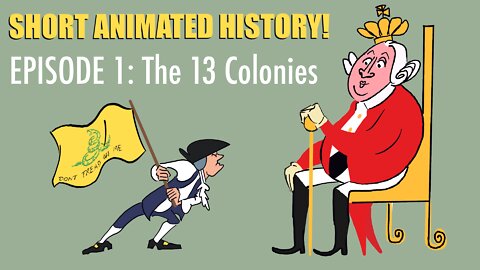 EPISODE 1: The British Empire Vs. The 13 Colonies