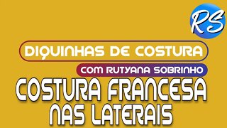 Faça Essa Costura Francesa nas Laterais - DEP 146