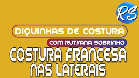 Faça Essa Costura Francesa nas Laterais - DEP 146