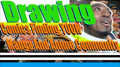 COMICS Finding YOUR Anime and Manga Community (All niches included)