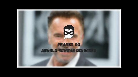 Frases do Arnold Schwarzenegger Top 10