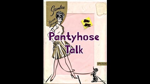 Pantyhose Talk- Seamless Pantyhose