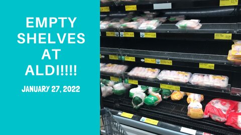 EMPTY SHELVES at Aldi Grocery Store - January 2022