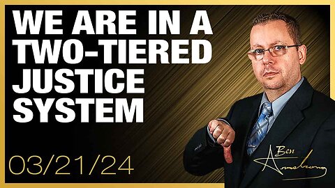 The Ben Armstrong Show | We Are In A Two-Tiered Justice System