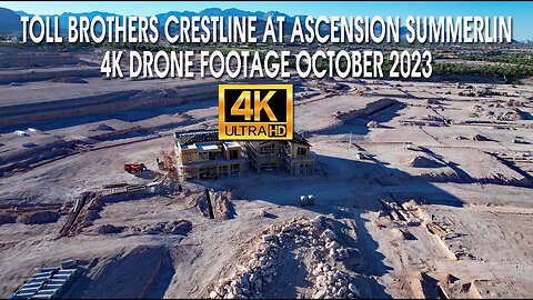 Toll Brothers Ascension Summerlin Crestline Models October 2023 4K Drone Footage