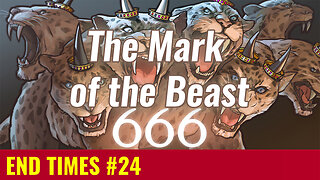 END TIMES #24: The Mark of the Beast