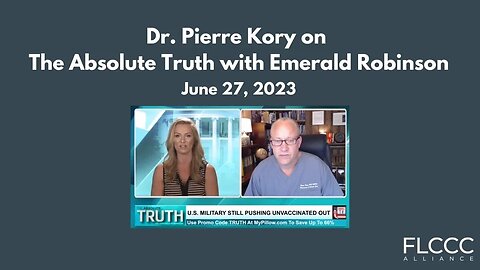 Dr. Pierre Kory on The Absolute Truth with Emerald Robinson (June 27, 2023)