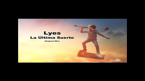 Lyes - La Última Suerte (Original Extended Mix)