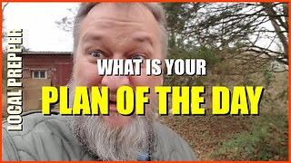 PLAN OF THE DAY - SURVIVAL PREPPER