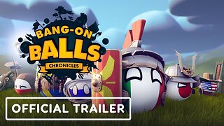 Bang-On Balls: Chronicles - Official Launch Trailer