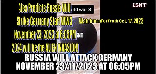 Alexa Predicts Russia will Strike Germany Nov. 23, 2023 at 6:05PM start of WW3